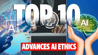 Top 10 Advances in AI Ethics & Governance 🤖 🌍 | InnoVision Tech