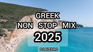 Greek Non Stop Mix 2025 by dj ALEDRO 🎧