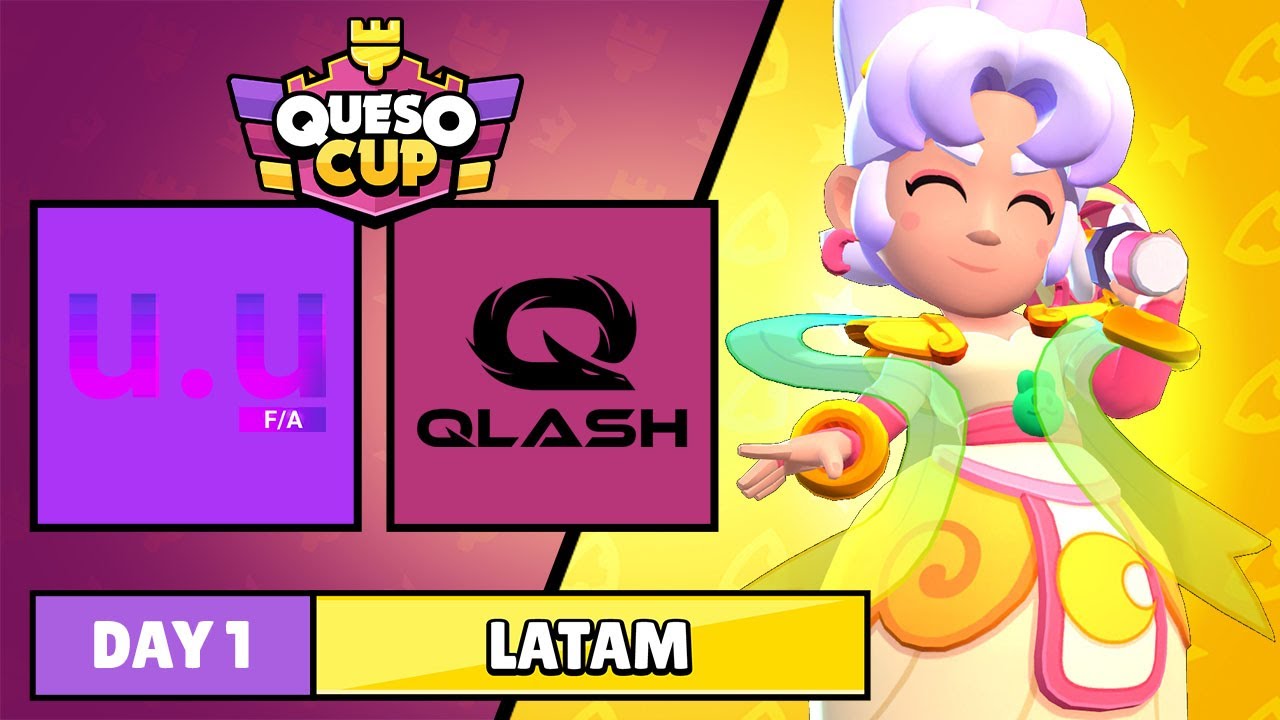 U.U vs QLASH LATAM | DÍA 1 LATAM | ONCE UPON A BRAWL QUESO CUP EDITION | Brawl Stars