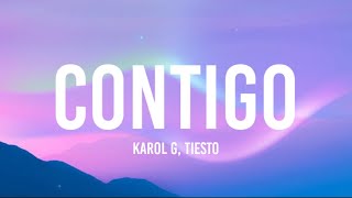 Karol G, Tiesto - CONTIGO (Lyrics/Letra)