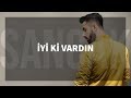Sancak - İyi ki Vardın feat. Rapozof