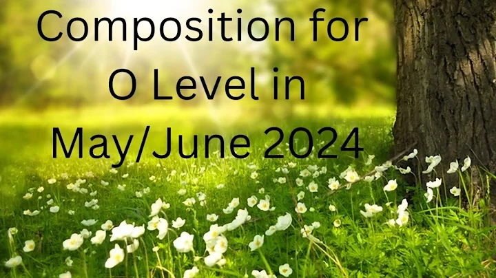 Are you ready for Compositions ? Cambridge O Level May/June 2024, Paper 2 , English Langauge - DayDayNews