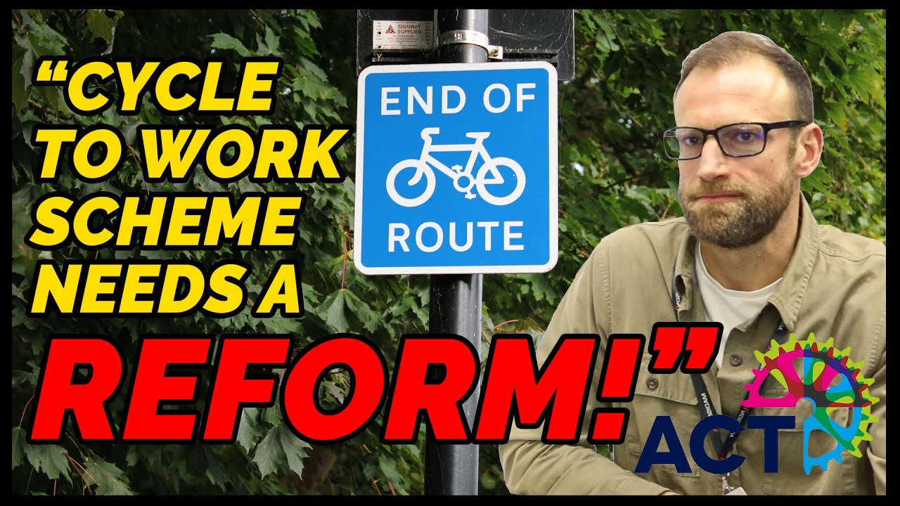Cycle To Work Scheme - Jonathan Harrison from ACT on Rethinking the Scheme
