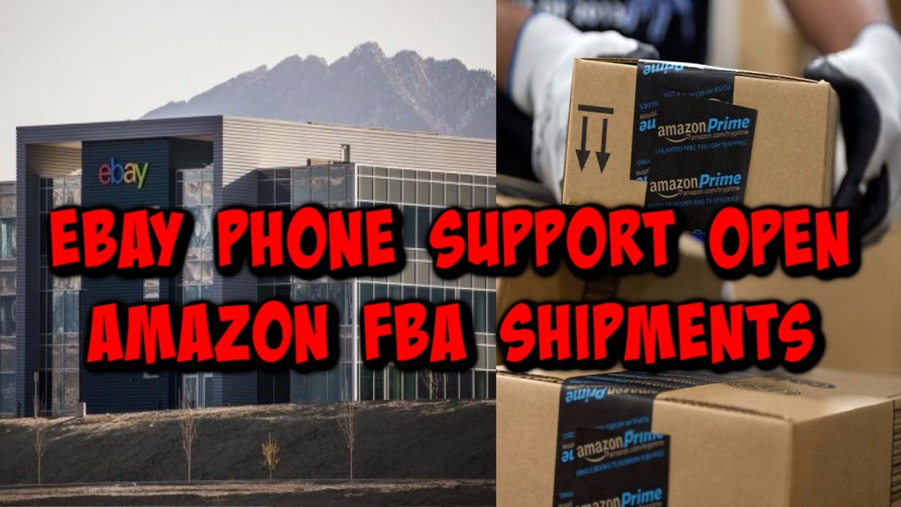 Ebay Phone Support OPEN & Amazon FBA Accepting Shipments AGAIN!! YouTube