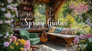 Romantic Spring Guitar Music ~ Soft Acoustic Harmonies | Peaceful Moments & Calm Mind 🌸 screenshot 4