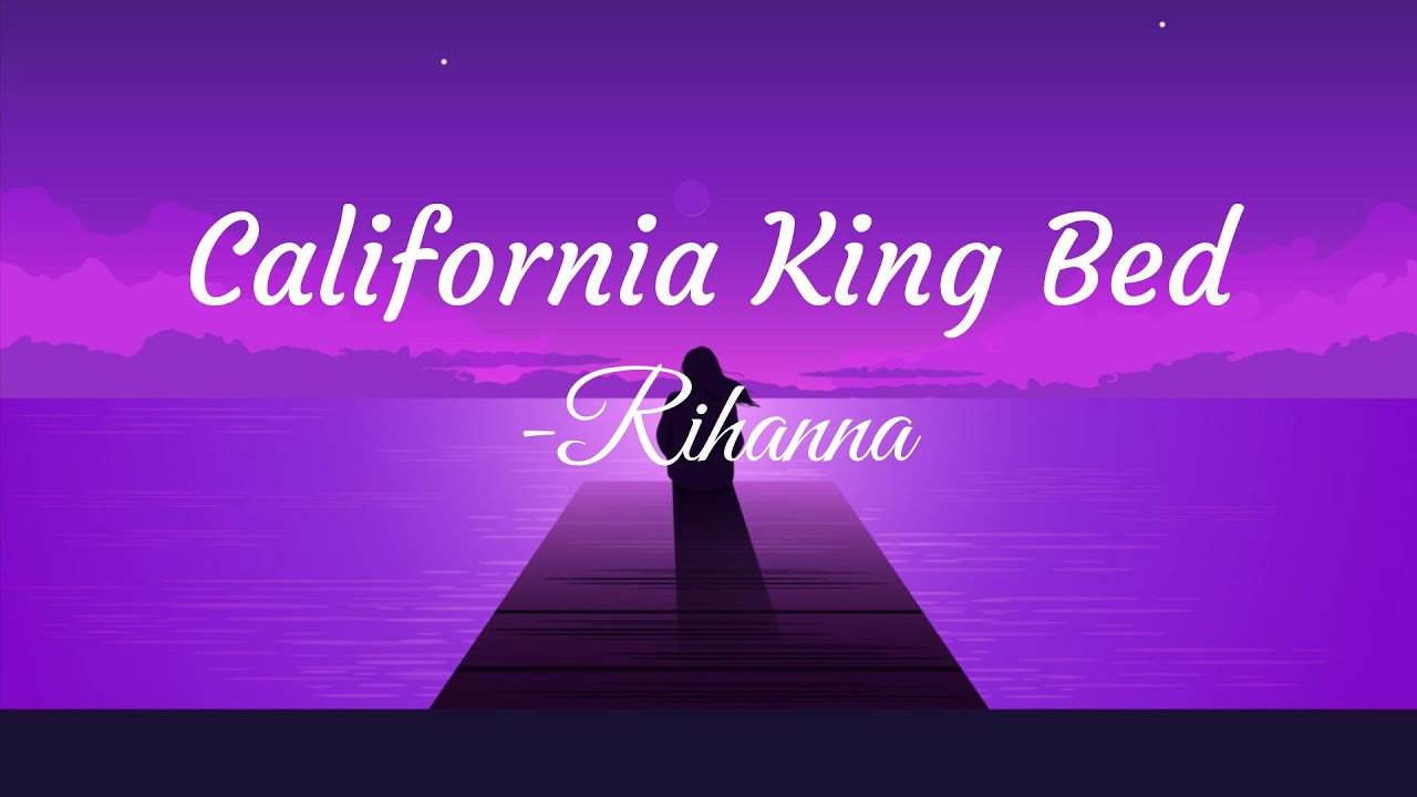 California King Bed Rihanna (Lyrics) YouTube