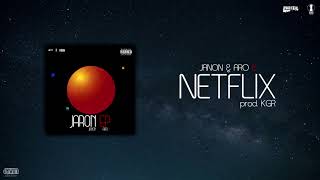 Janon & Aro B - Netflix (prod. KGR)