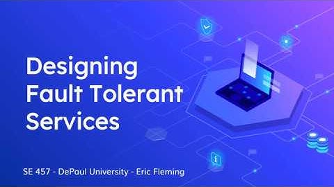 Fault Tolerant Services