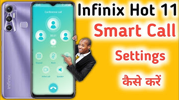Infinix Hot 11 me Smart Call Setting, Infinix Hot 11 video call kaise kare, Infinix Hot 11