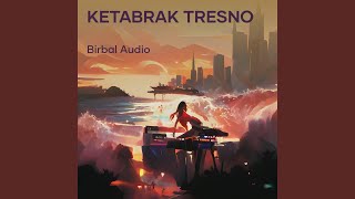 Ketabrak Tresno