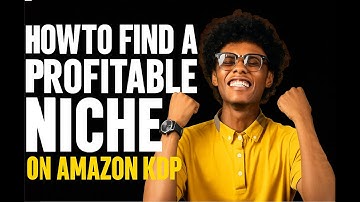 How to Find a Profitable Niche on Amazon KDP (Step-by-Step Guide)