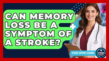 Can Memory Loss Be a Symptom of a Stroke? | Stroke Support Channel