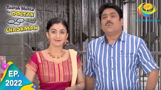 Taarak Mehta Ka Ooltah Chashmah - Episode 2022 - Full Episode