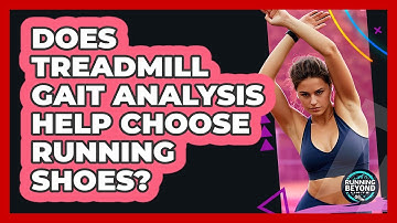 Does Treadmill Gait Analysis Help Choose Running Shoes?