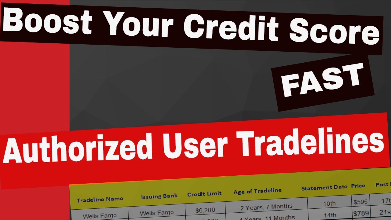 How To Boost your credit score fast? Use Authorized User Tradelines ...