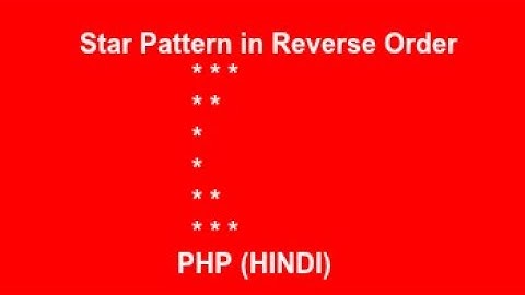 php program to print star (*) pattern in reverse order (Hindi)