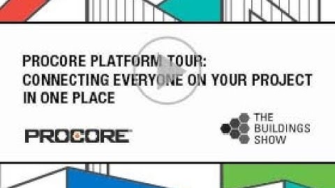Procore Platform Tour: Connecting Everyone on Your Project in One Place