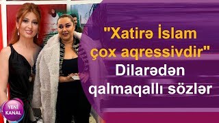 Xatirə İslam Çox Aqressivdir - Dilarə Məlahət Abbasovanı Müdafiə Etdi