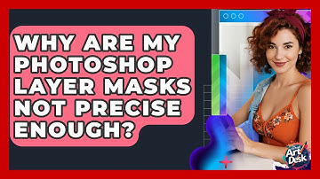 Why Are My Photoshop Layer Masks Not Precise Enough? - The Virtual Art Desk