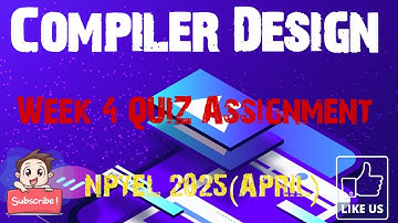 Compiler Design | Week 4 Answers 2025(April) | NPTEL | SWAYAM |