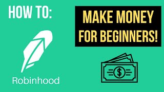How To Make Money On Robinhood For Beginners (EASY WAY) 2019 How To Make Money On Robinhood For Beginners (EASY WAY) 2019