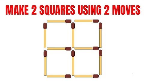 Matchstick Puzzle - Make 2 Squares using 2 Moves