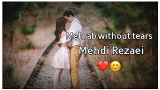 Mehdi Rezaei - Mehrab Without Tears  Resimi