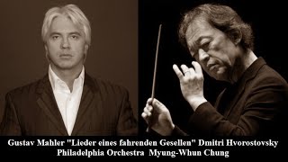 Dmitri Hvorostovsky; &quot;Lieder eines fahrenden Gesellen&quot;; Gustav Mahler