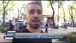 Cantante Payanés narró los dramáticos momentos durante el temblor en México