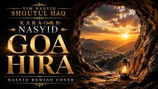 Download lagu Karaoke | Minus One – Gua Hira (SHOUTUL HAQ) | Nasyid Rewind Version