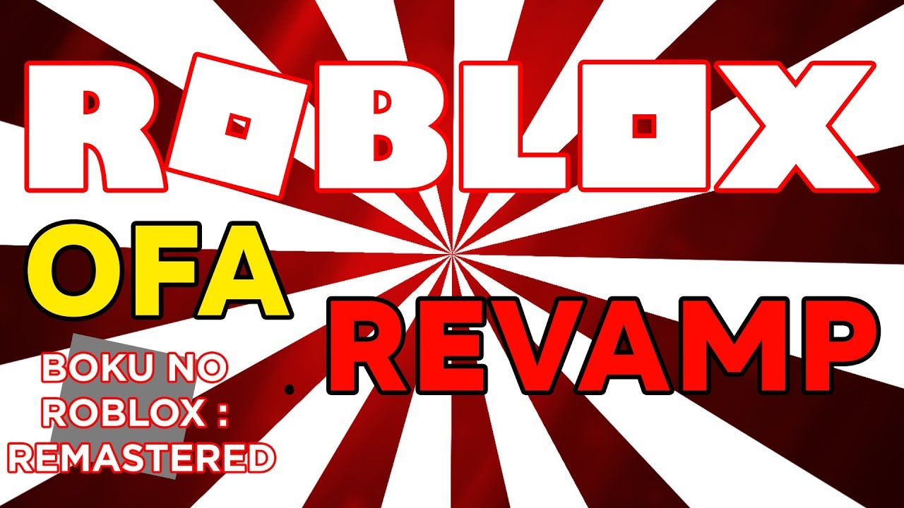 New Ofa Revamp Code In Boku No Roblox Remastered Roblox - 