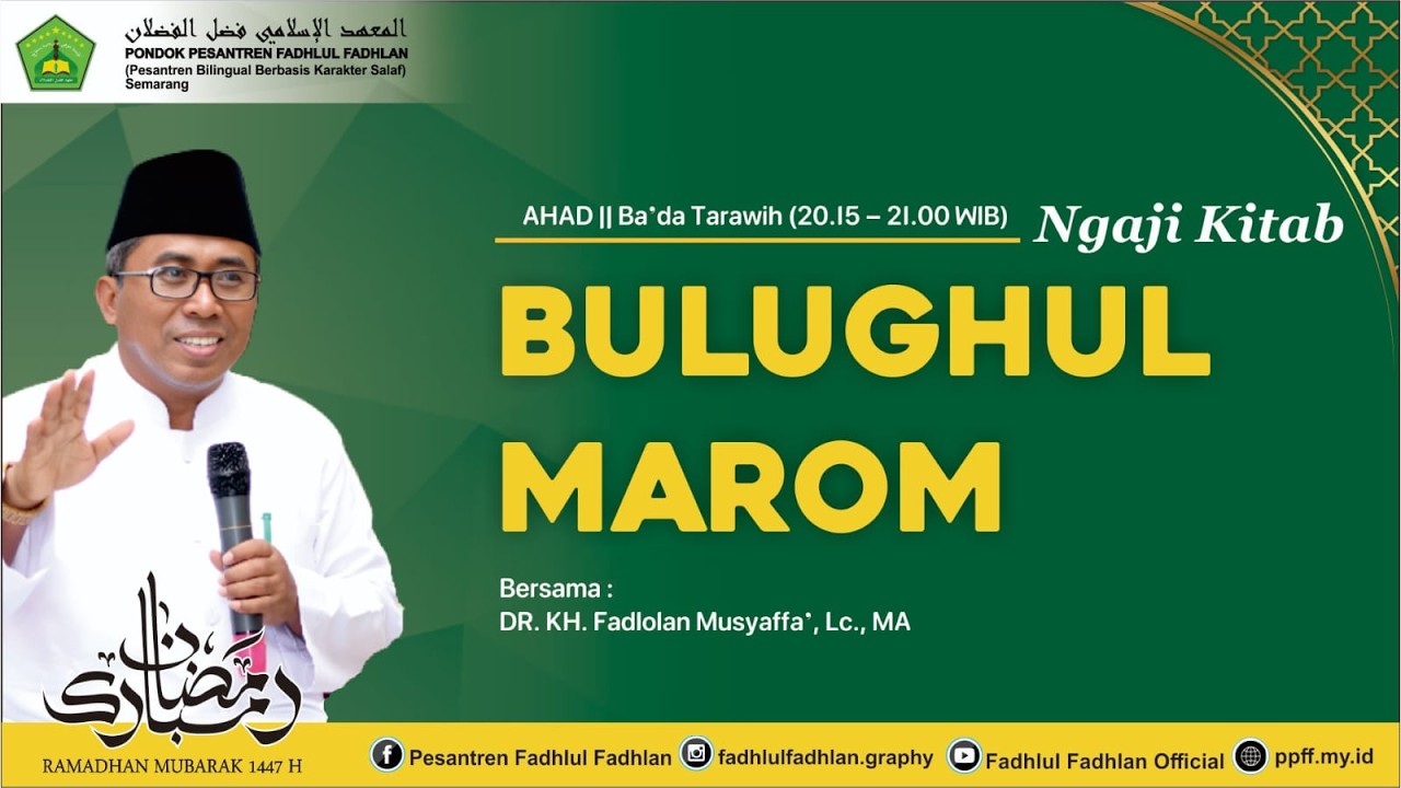 Bulughul Maraam #02 ||  DR. KH. Fadlolan Musyaffa', Lc., MA