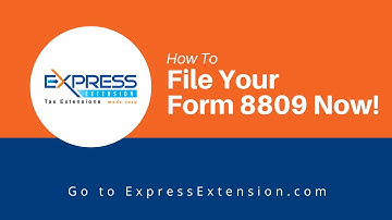 How To File Form 8809?