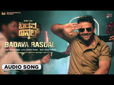 Badava Rascal | Title Track | Audio Song ||Dhananjay|Sanjith Hegde|Vasuki Vaibhav|Shankar Guru|
