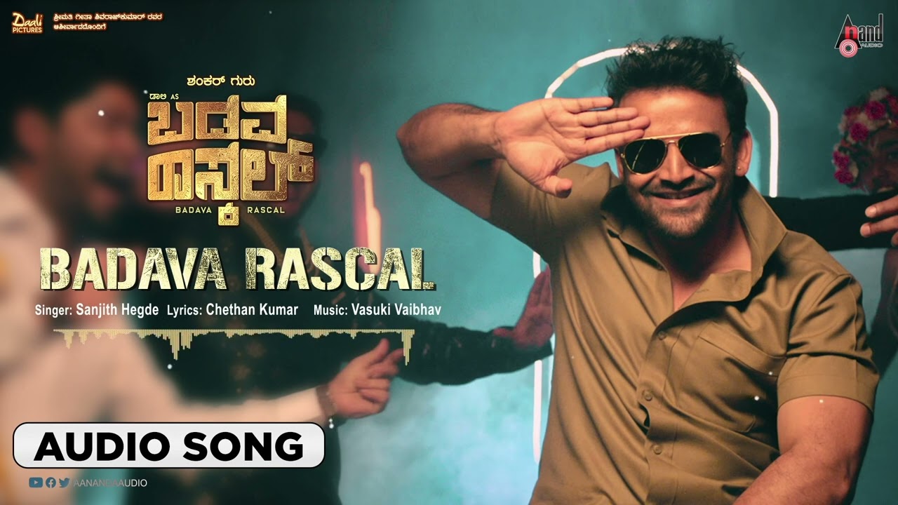 Badava Rascal | Title Track | Audio Song ||Dhananjay|Sanjith Hegde|Vasuki Vaibhav|Shankar Guru|