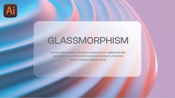 How To Create Glass Morphism Effect In Illustrator