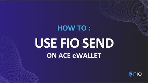 How To Use FIO Send On Ace eWallet