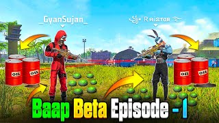 Baap beta Episode 1 | Raistar & GyanSujan | Garena Free Fire