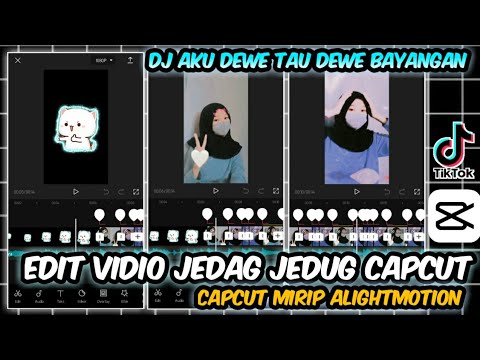 Tutorial Edit vidio Capcut || Tiktok Viral Jedag Jedug dj awak dewe tau duwe bayangan viral