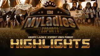 HIGHLIGHT KBSMY LADIES ESPORT 2023 PUBGM HOMEGIRL