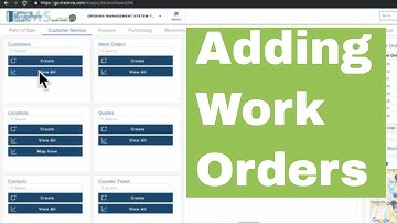 Adding Work Orders - Opening Management System