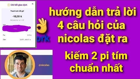 Pi network mới - hướng dẫn trả lời câu hỏi của nicolas, để nhận pi thưởng