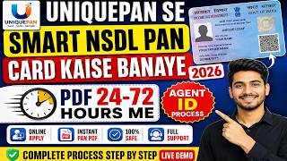 UNIQUEPAN Se SMART NSDL PAN CARD Kaise Banaye 2026 | PAN PDF 24-72 Hours Me | Full Agent Process
