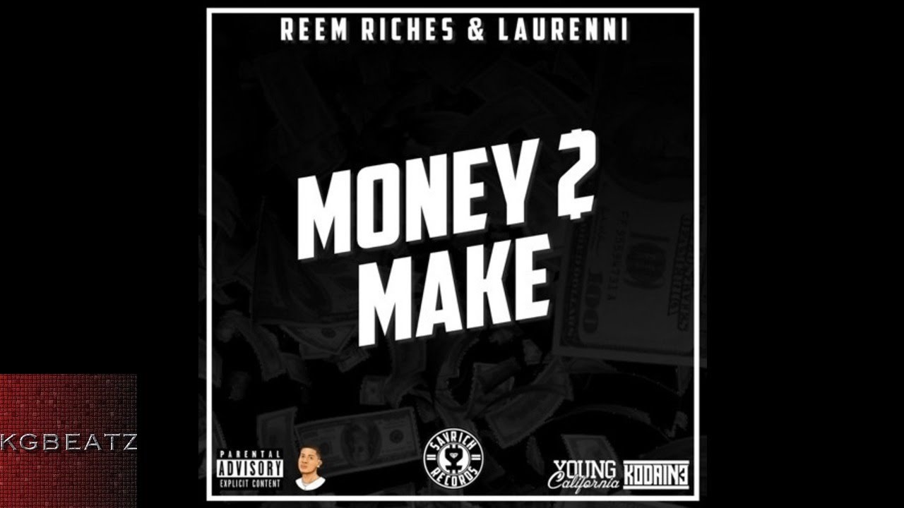 Reem Riches ft. Laureanni - Money To Make [New 2015] - YouTube