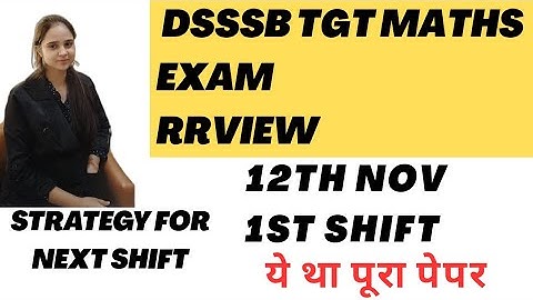 #dsssb #tgt #maths exam review 12 Nov 1st shift by PRACHI PAWAR only on @SelectionMate 