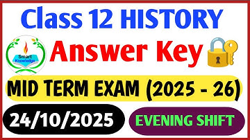 Class 12 History  answer key 2025-26(Evening shift)History  paper solution 2025/midterm exam2025