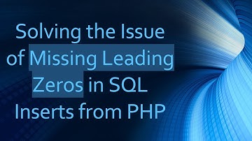 Solving the Issue of Missing Leading Zeros in SQL Inserts from PHP
