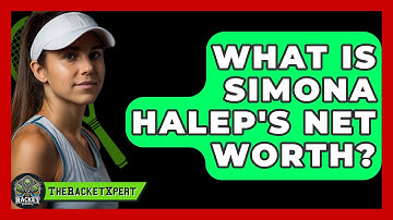 What Is Simona Halep