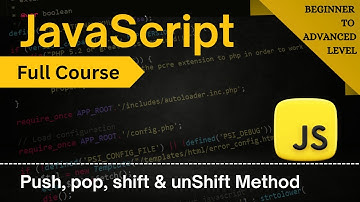 Master push, pop, unshift & shift Methods in JavaScript Arrays | JavaScript Full Course 2025