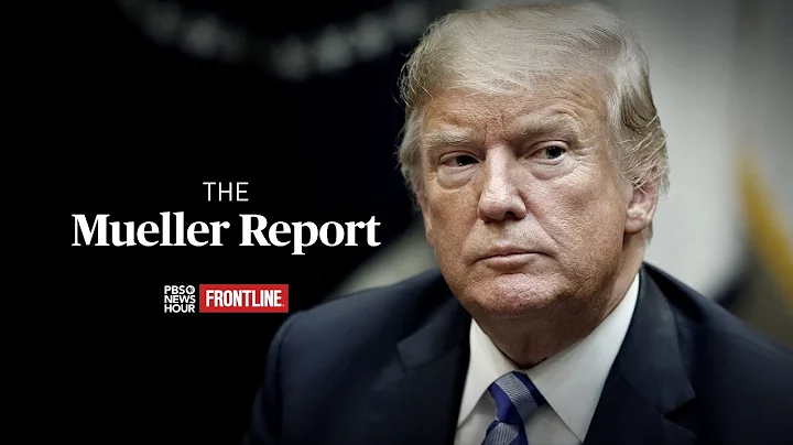 The Mueller Report - A PBS NewsHour/FRONTLINE Special - DayDayNews